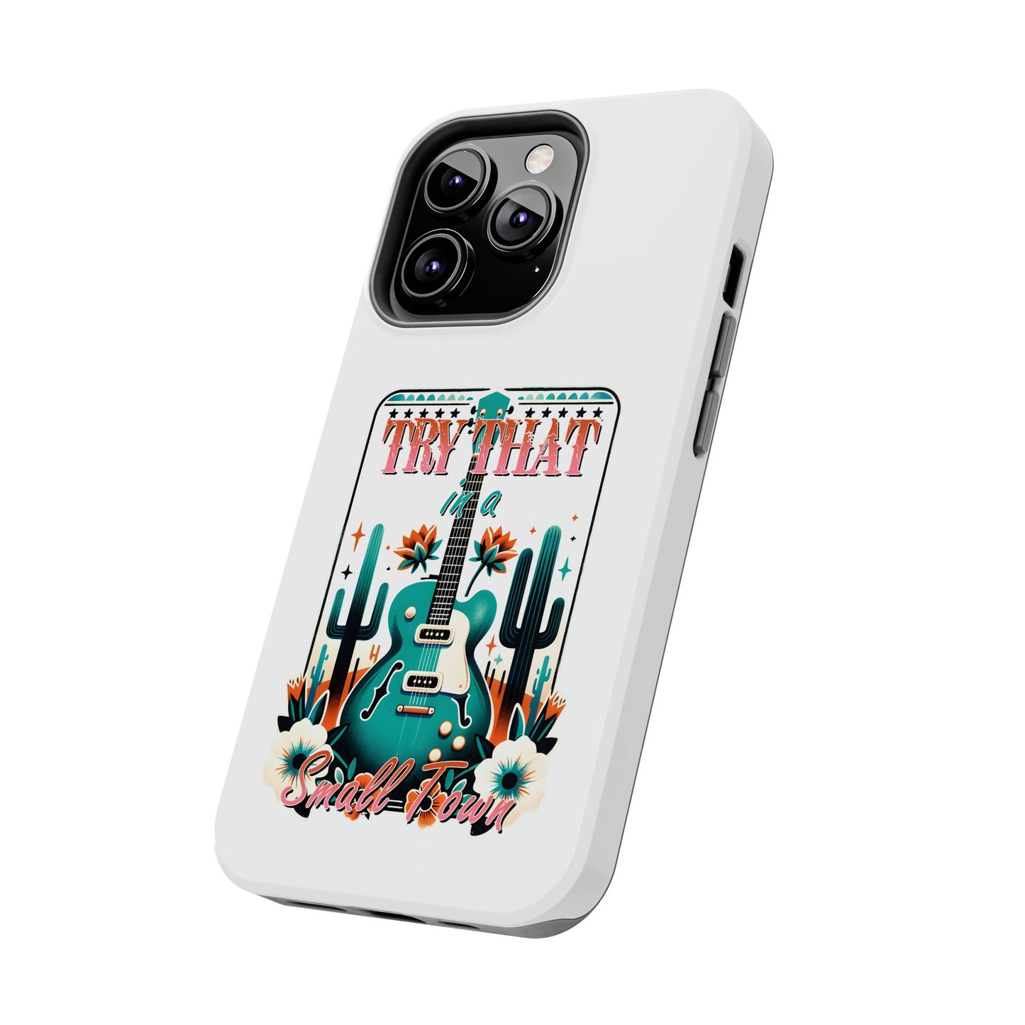 Try That Tough Phone Cases