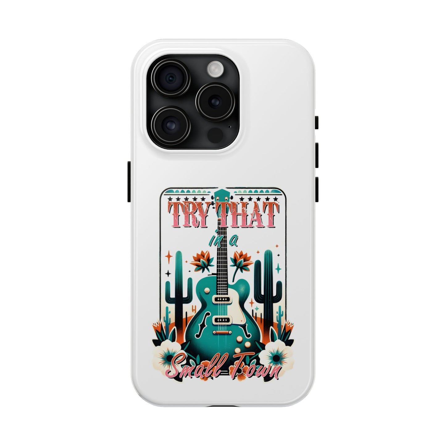 Try That Tough Phone Cases