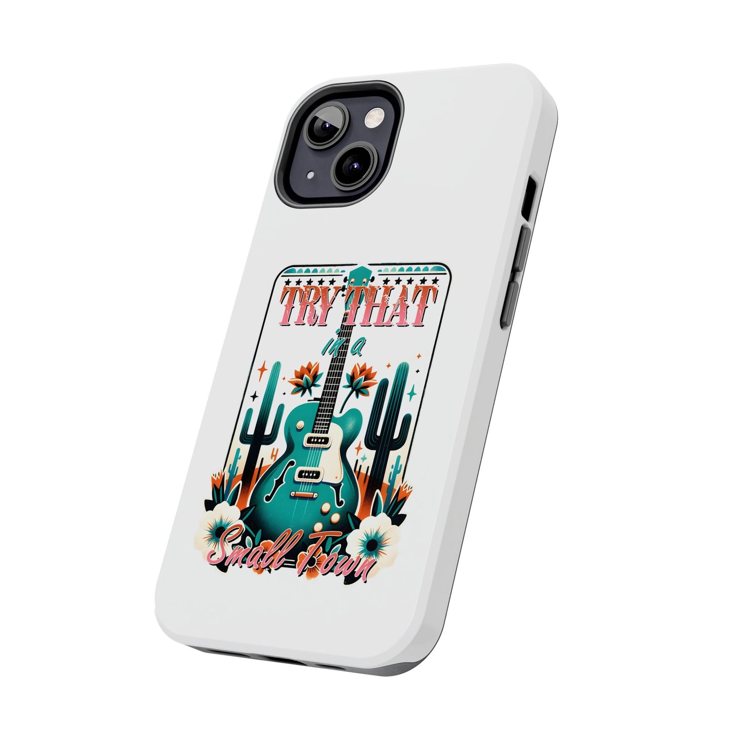 Try That Tough Phone Cases