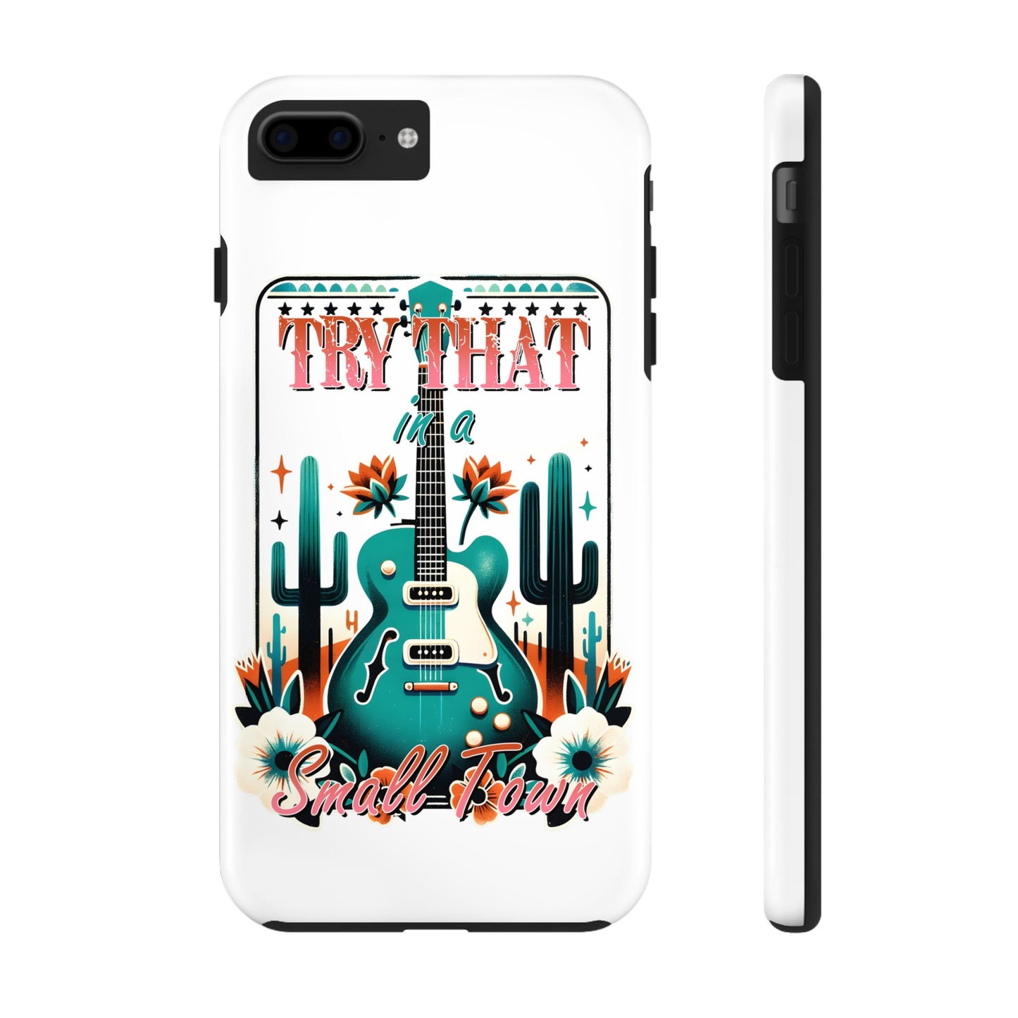 Try That Tough Phone Cases