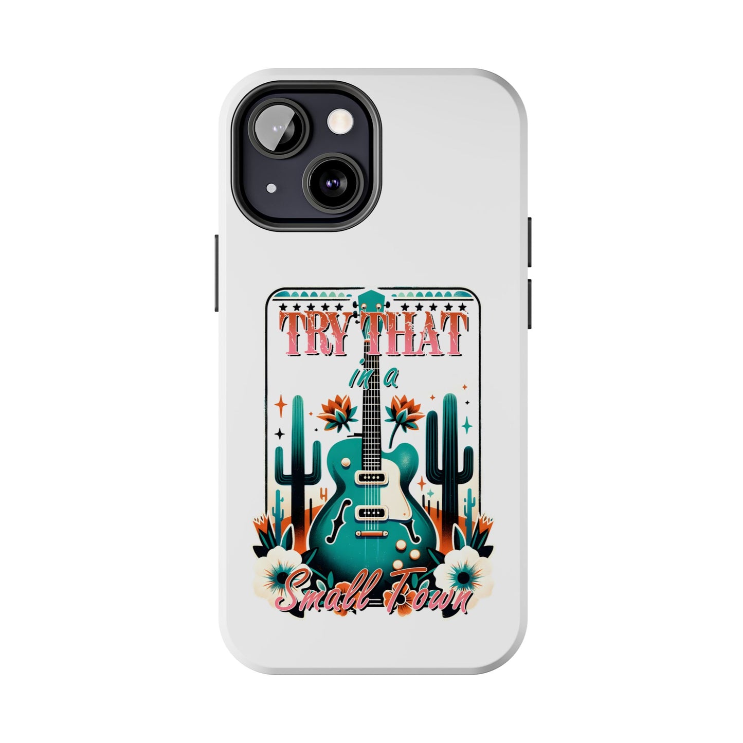 Try That Tough Phone Cases