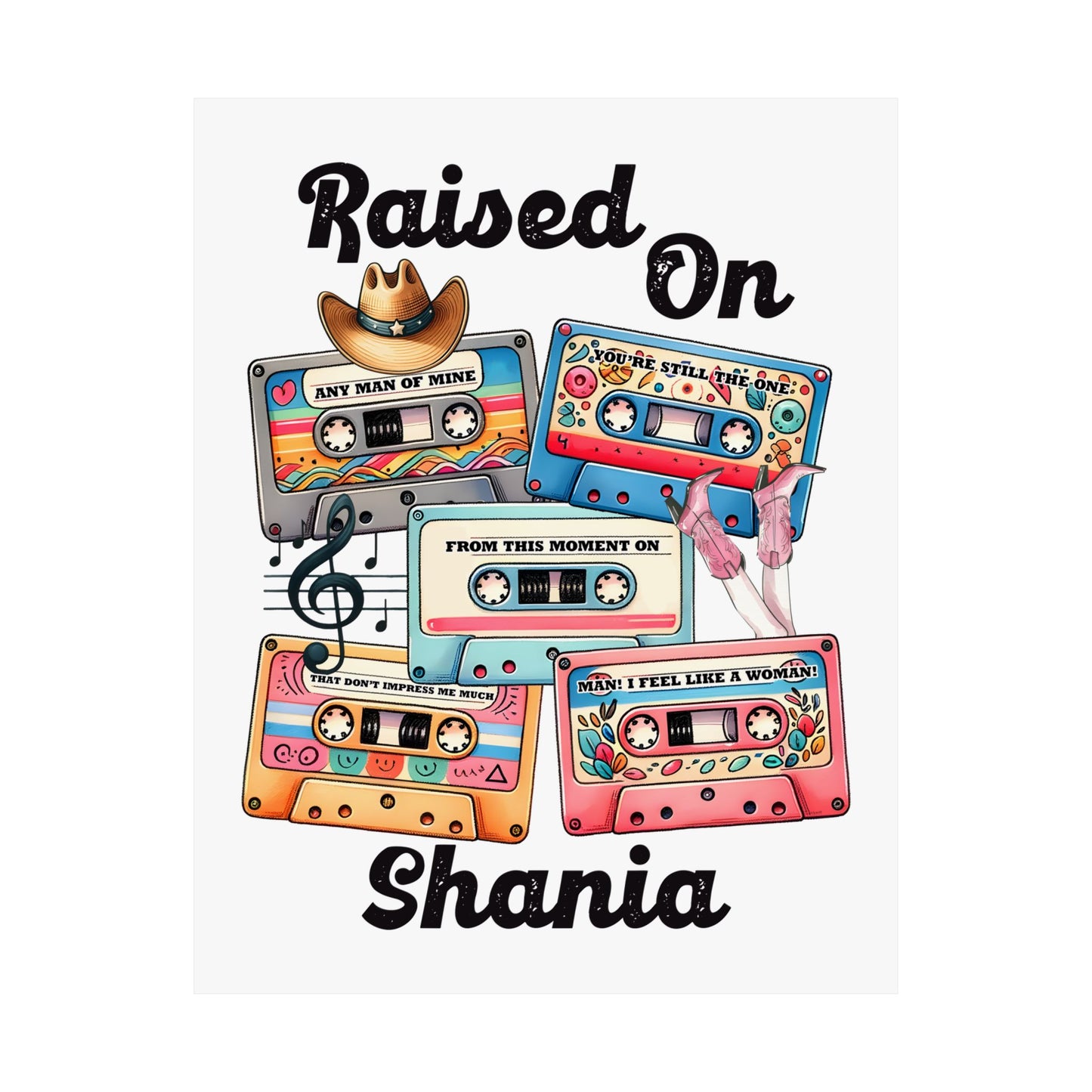 Rased On Shania Matte Vertical Posters