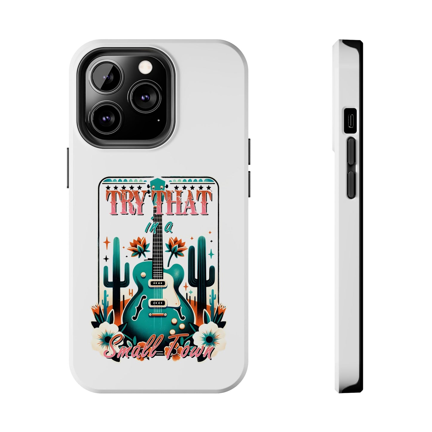 Try That Tough Phone Cases