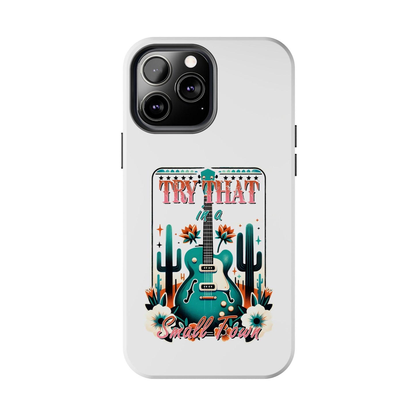 Try That Tough Phone Cases