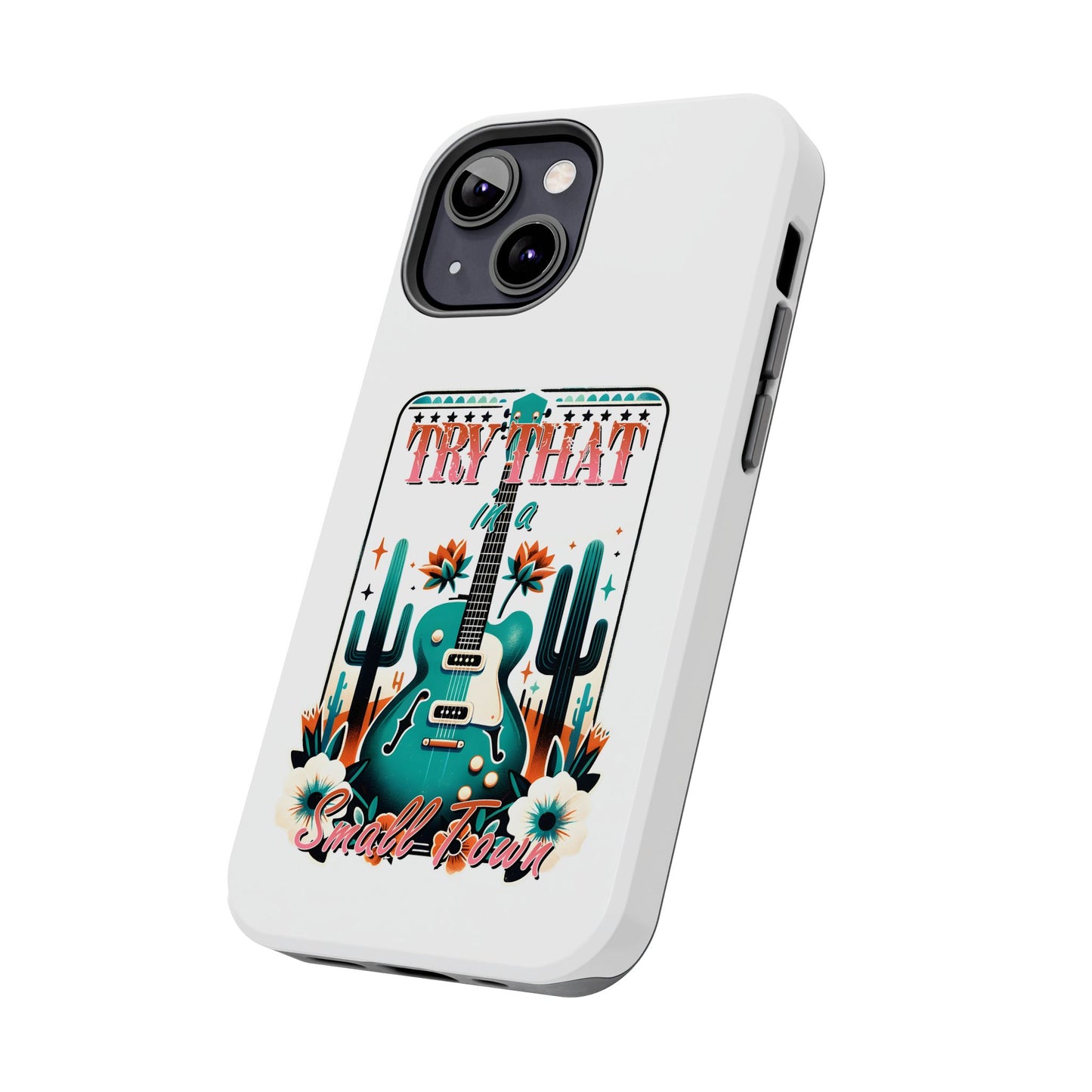 Try That Tough Phone Cases