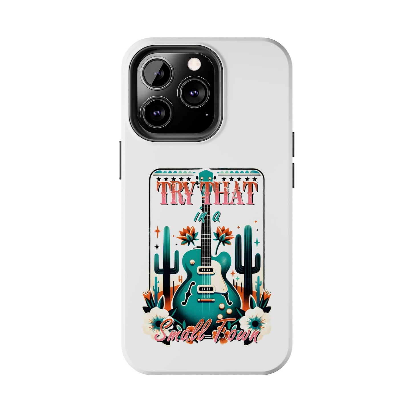 Try That Tough Phone Cases