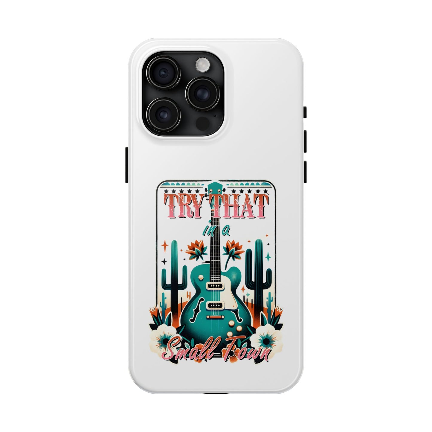 Try That Tough Phone Cases