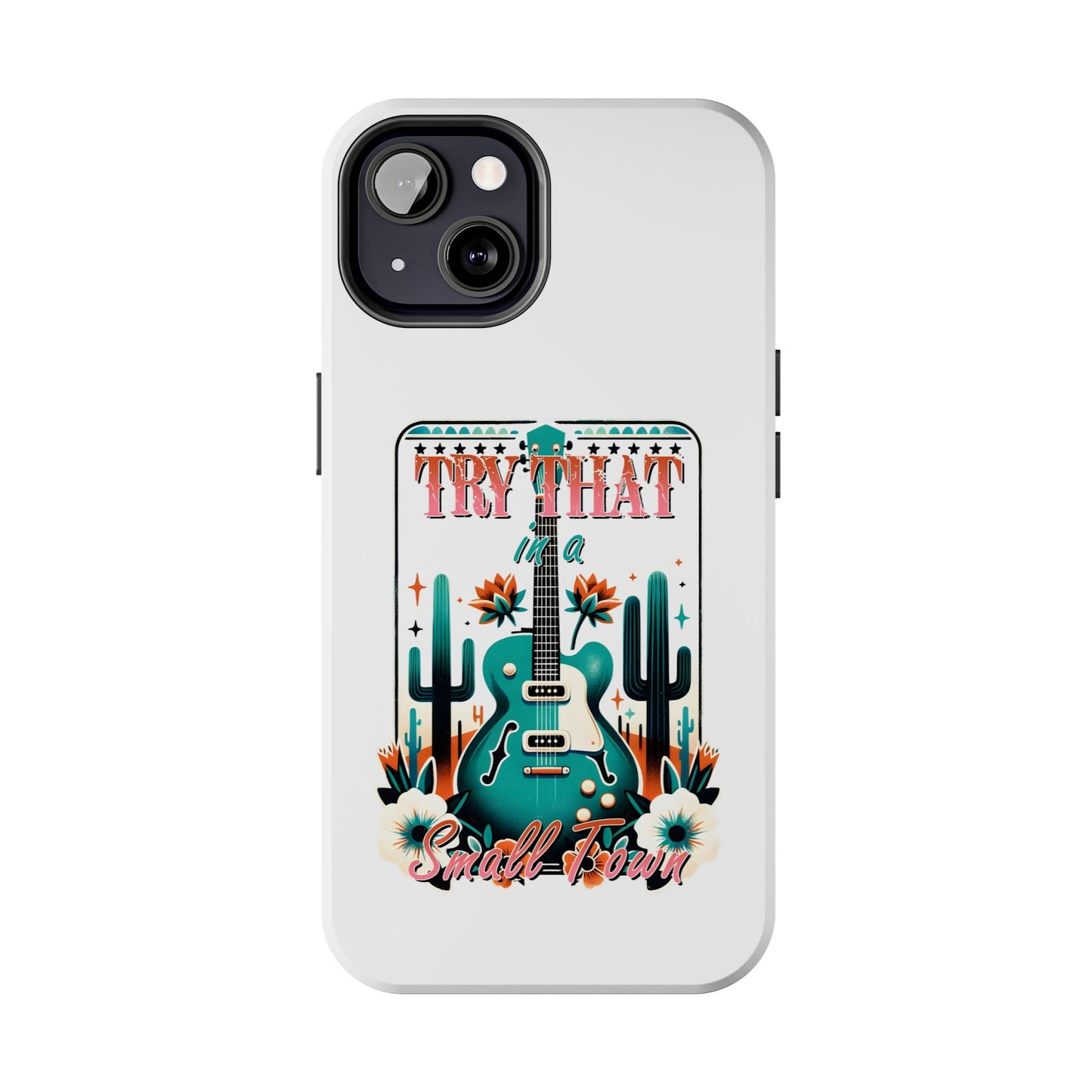 Try That Tough Phone Cases